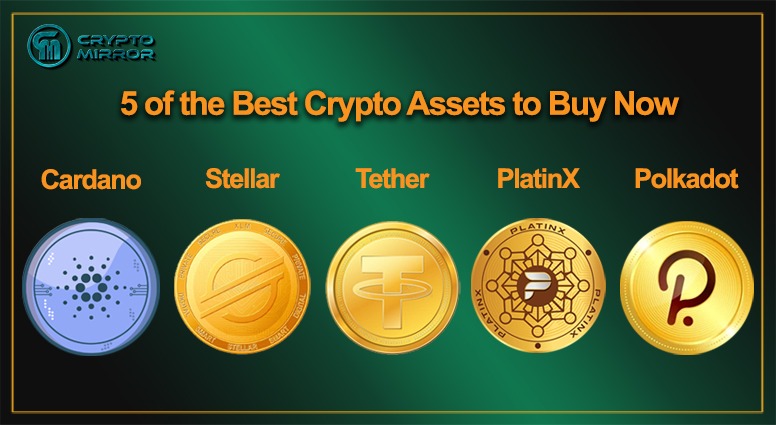 5 of the Best Crypto Assets to Buy Now