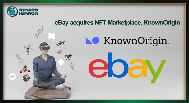 eBay acquires NFT Marketplace, KnownOrigin