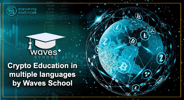 Crypto Education in multiple languages by Waves School