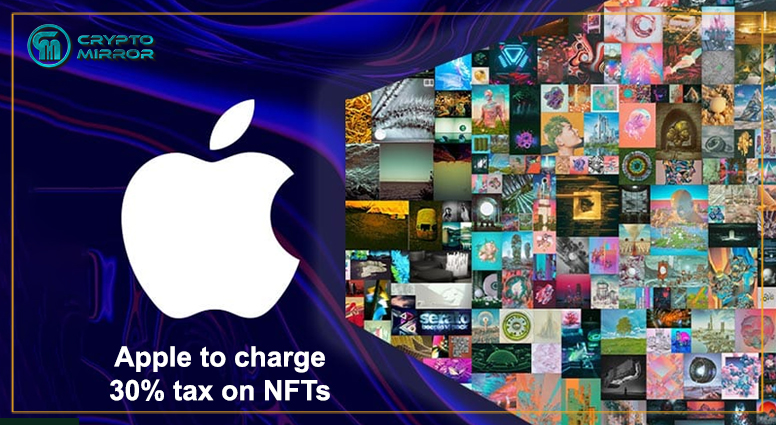 Apple to charge 30% tax on NFTs