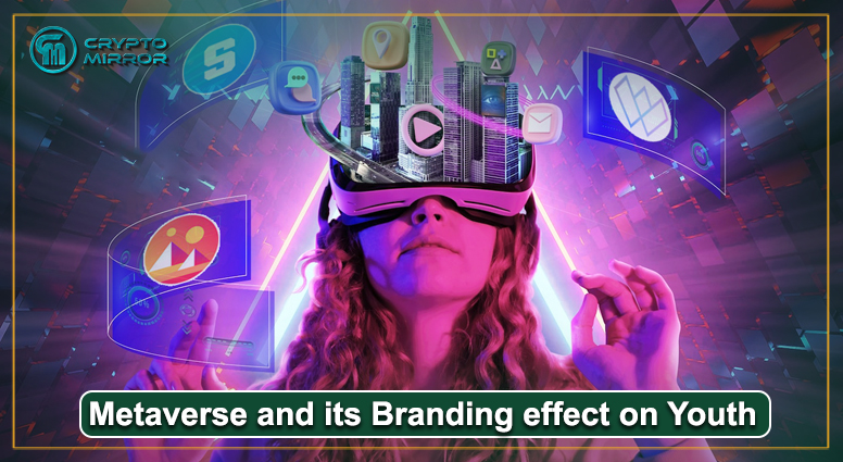 Metaverse and its Branding effect on Youth