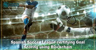 Spanish Soccer League certifying Goal Scoring using Blockchain